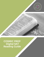 COSMIC PREP Digital SAT Reading Guide B0C2RVLRY7 Book Cover