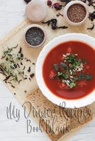 My Dinner Recipes: 110 Pages, 6 x 9 Create Your Own Collected Recipe Book. Blank Recipe Book to Write in Note down your 50 recipes Great Soup Cover Vol.03 1654800724 Book Cover