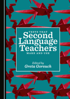 Tests that Second Language Teachers Make and Use 1527539016 Book Cover
