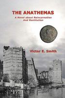 The Anathemas: a Novel of Reincarnation and Restitution 143275372X Book Cover