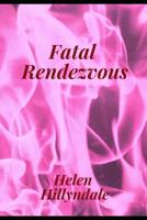 Fatal Rendezvous 1090642067 Book Cover