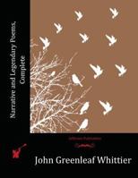 Narrative And Legendary Poems... 1500193593 Book Cover