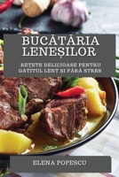 Bucătăria leneșilor: Rețete delicioase pentru gătitul lent și fără stres 1783815388 Book Cover