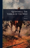 Quantrell, The Terror Of The West 1024893162 Book Cover