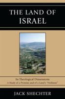 The Land of Israel: Its Theological Dimensions 0761851275 Book Cover
