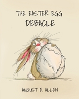 The Easter Egg Debacle B0G4L8RWCM Book Cover