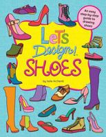 Let's Design! Shoes 153063198X Book Cover