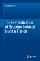 The First Indication of Neutrino-Induced Nuclear Fission 3032019354 Book Cover