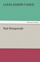 Red Masquerade: Being the Story of the Lone Wolf's Daughter 1981117458 Book Cover