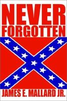 Never Forgotten 0595225713 Book Cover
