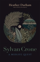 Sylvan Crone: A Midlife Quest 1965320325 Book Cover