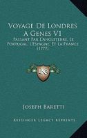 Voyage De Londres A Genes V1: Passant Par L'Angleterre, Le Portugal, L'Espagne, Et La France (1777) 1104928701 Book Cover