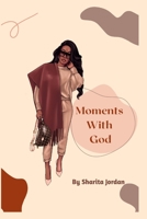 Moments With God! B0BRWRNWGK Book Cover