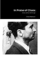In Praise of Chaos 1447820673 Book Cover