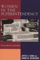 Women in the Superintendency: Discarded Leadership 1578863759 Book Cover