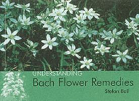Understanding Bach Flower Remedies (Understanding) 1904439039 Book Cover