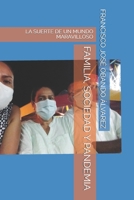 Familia, Sociedad Y Pandemia: La Suerte de Un Mundo Maravilloso B08WJPL4R8 Book Cover