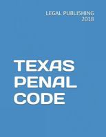 TEXAS PENAL CODE: TEXAS STATUTES 1720083649 Book Cover