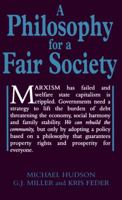 A Philosophy for a Fair Society (Georgist Paradigm series) 085683159X Book Cover