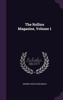 The Rollins Magazine, Volume 1 1276533748 Book Cover