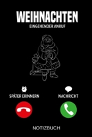 Weihnachten Eingehender Anruf: A5 Notizbuch - Liniert 120 Seiten - Geschenk/Geschenkidee zum Geburtstag - Weihnachten - Ostern - Vatertag - Muttertag - Namenstag 1704044715 Book Cover