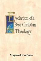 Evolution of a Post-Christian Theology B0948LPG71 Book Cover