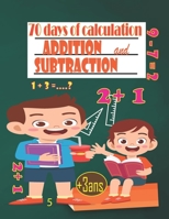 70 days of calculation addition and subtraction: Math and calculation book, holiday book, kindergarten K-2 - timed exercise gifts for your 4 year old child | vacancy book, training problems. B088LB6L9L Book Cover