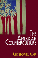 The American Counterculture, 1945-1975 0748619887 Book Cover