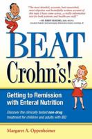 Beat Crohn's! Getting to Remission with Enteral Nutrition 0982123442 Book Cover