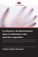 Le discours de dénonciation dans la littérature néo-policière argentine (French Edition) 6207512456 Book Cover