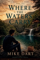 Where the Waters Carry (Berryfield) B0H1F9134J Book Cover
