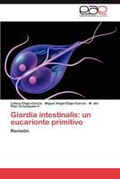 Giardia Intestinalis: Un Eucarionte Primitivo 3659031399 Book Cover