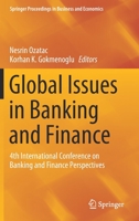 Global Issues in Banking and Finance: 4th International Conference on Banking and Finance Perspectives (Springer Proceedings in Business and Economics) 3030303861 Book Cover