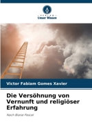 Die Versöhnung von Vernunft und religiöser Erfahrung: Nach Blaise Pascal 6206328171 Book Cover