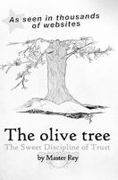 The Olive Tree: The Sweet Discipline of Trust 1419688707 Book Cover