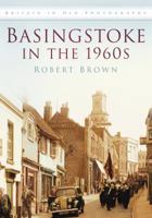 Basingstoke in the 1960s (Britain in Old Photographs) 0750918713 Book Cover