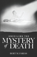 Unveiling the Mystery of Death B0DKJCML74 Book Cover