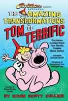 The Amazing Transformations of Tom Terrific 1974583899 Book Cover