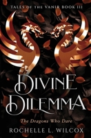 Divine Dilemma: A Dragon Rider Fantasy Romance (Tales of the Vanir) B0FHW7X1YY Book Cover