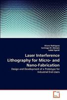 Laser Interference Lithography for Micro- and Nano-Fabrication 3639269365 Book Cover