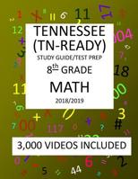 8th Grade TENNESSEE TN-READY, 2019 MATH, Test Prep: : 8th Grade TENNESSEE TN-READY 2019 MATH Test Prep/Study Guide 1727102231 Book Cover