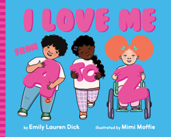 I Love Me from A to Z: A Body Positive ABC Board Book 1641709715 Book Cover