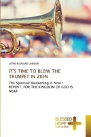 It's Time to Blow the Trumpet in Zion 620247730X Book Cover