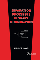 Separation Processes in Waste Minimization (Environmental Science and Pollution Control Series) 0367401711 Book Cover