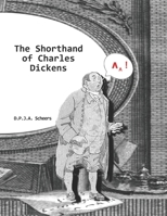 The Shorthand of Charles Dickens B09NTPHRP1 Book Cover