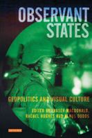Observant States: Geopolitics and Visual Culture 1845119444 Book Cover