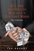 All the Cardinal's Men and a Few Good Nuns: The Symptoms 1956896163 Book Cover