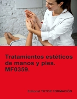 Tratamientos estéticos de manos y pies. MF0359. (Cuidados estéticos de manos y pies) (Spanish Edition) B0DSPXY5V8 Book Cover
