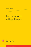 Lire, traduire, éditer Proust (French Edition) 2812449365 Book Cover