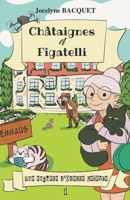 Châtaignes et Figatelli: Une enquête d'Odette Lefèvre (Cosy Mystery en Corse) (French Edition) 2494286182 Book Cover